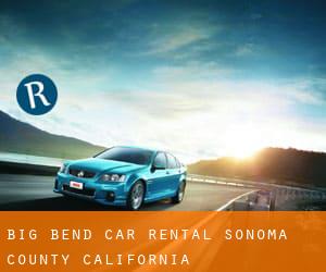 Big Bend car rental (Sonoma County, California)