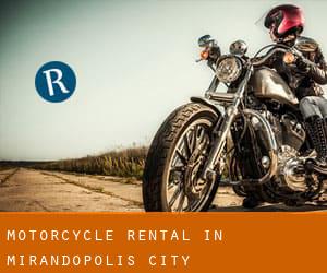 Motorcycle Rental in Mirandopólis (City)