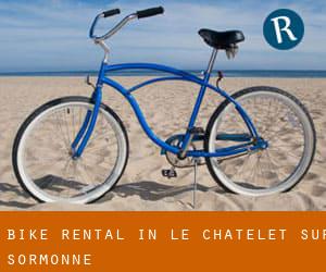 Bike Rental in Le Châtelet-sur-Sormonne