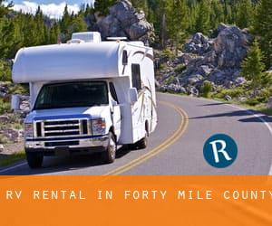 RV Rental in Forty Mile County