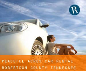 Peaceful Acres car rental (Robertson County, Tennessee)
