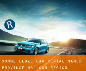 Somme-Leuze car rental (Namur Province, Walloon Region)